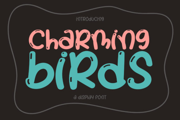 Charming Birds: A Display Font That Brings Digital Personality to Life