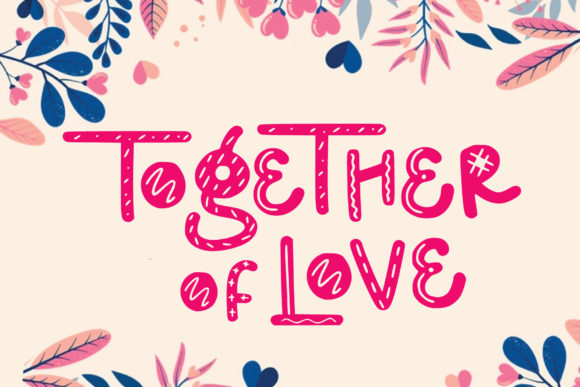 Together of Love: A Playful Display Font That Elevates Campaign Visuals